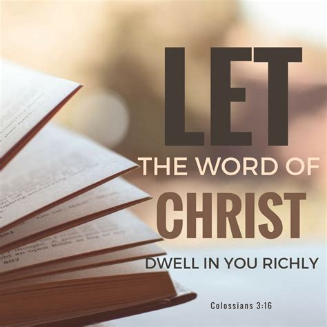 Let The Word Of Christ Dwell In You Richly Colossians 316 Colossians 3