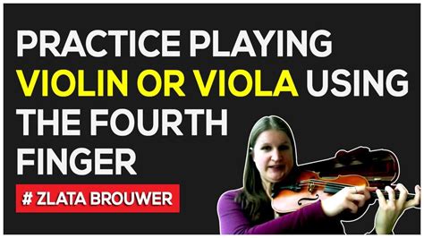 How To Play In Tune With The Fourth Finger On The Violin Or Viola