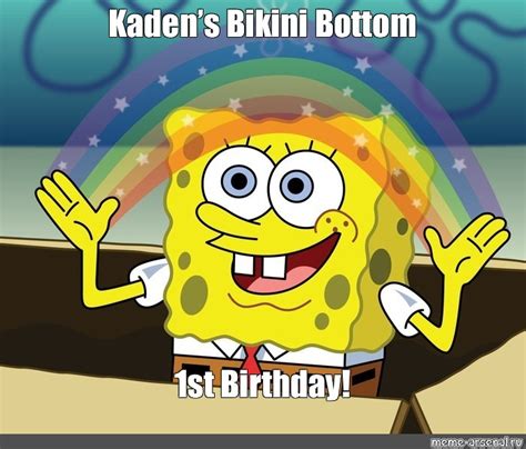 Meme Kadens Bikini Bottom 1st Birthday All Templates Meme