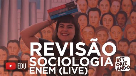 REVISÃO DE SOCIOLOGIA PARA O ENEM live Parte 5 YouTube
