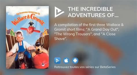 Regarder Le Film The Incredible Adventures Of Wallace Gromit En