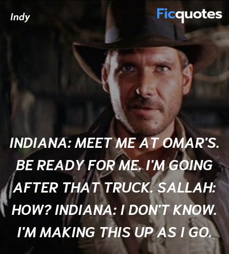 Indiana jones is an american media franchise based on the adventures of dr. Indy Quotes - Raiders Of The Lost Ark
