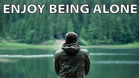 How To Enjoy Being Alone 10 Best Things To Do When Bored And Alone