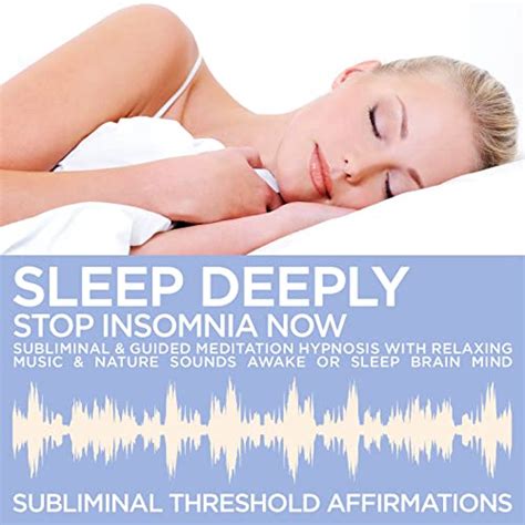 Sleep Deeply Stop Insomnia Now Subliminal Affirmations And Guided