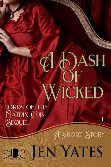 A Dash Of Wicked A Lords Of The Matrix Club Short Story Kindle