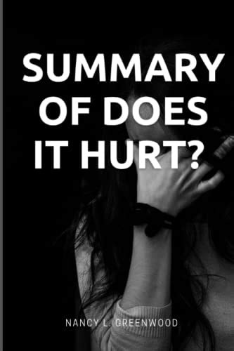 Summary Of Does It Hurt By Hd Carlton By Nancy L Greenwood Goodreads