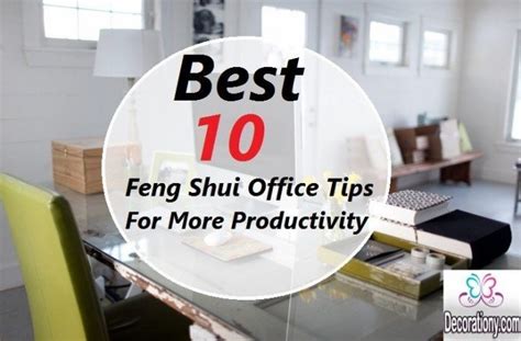 Best 10 Feng Shui Office Tips For More Productivity Decor Or Design