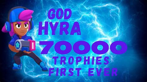 First Ever 70k God Hyra World Record Brawl Stars Youtube