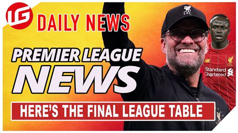 Heres The Final League Table Premier League News Youtube