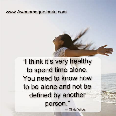 Peppered with insightful igbo proverbs from chidera's nigerian mother and narrated by the author, this audiobook will help you to what people think about what a time to be alone. Awesome Quotes: It is very Healthy to spend time alone