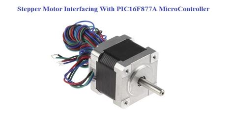 Stepper Motor Interfacing With Pic16f877a Microcontroller