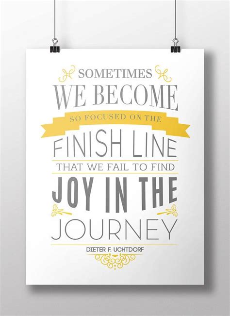 Sometimes We Become So Focused On The Finish Line That We
