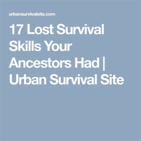 23 Lost Survival Skills Your Ancestors Had | Survival skills, Survival ...