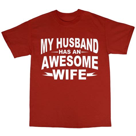 My Husband Has An Awesome Wife T Shirt 100 Premium Cotton Married Marriage T Ebay