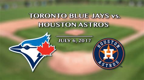 Toronto Blue Jays Vs Houston Astros Rogers Centre 7617 Jandc