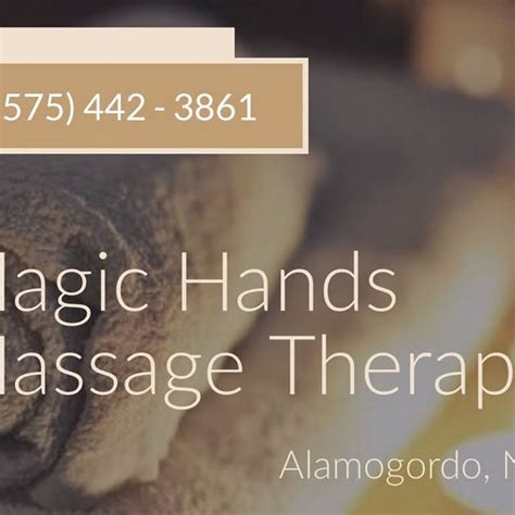 magic hands massage therapy massage therapist in alamogordo new mexico