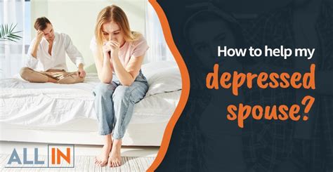 How To Help My Depressed Spouse