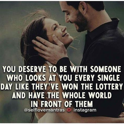 Maybe you would like to learn more about one of these? You Deserve To Be With Someone Who Looks At You Every ...