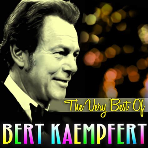 ‎the very best of bert kaempfert by bert kaempfert on apple music