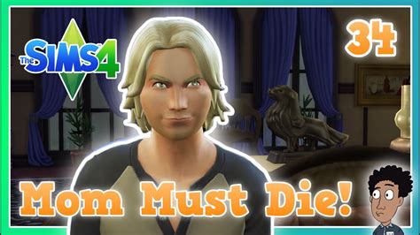 Let S Play The Sims 4 Part 34 Plotting To Kill His Mother Youtube