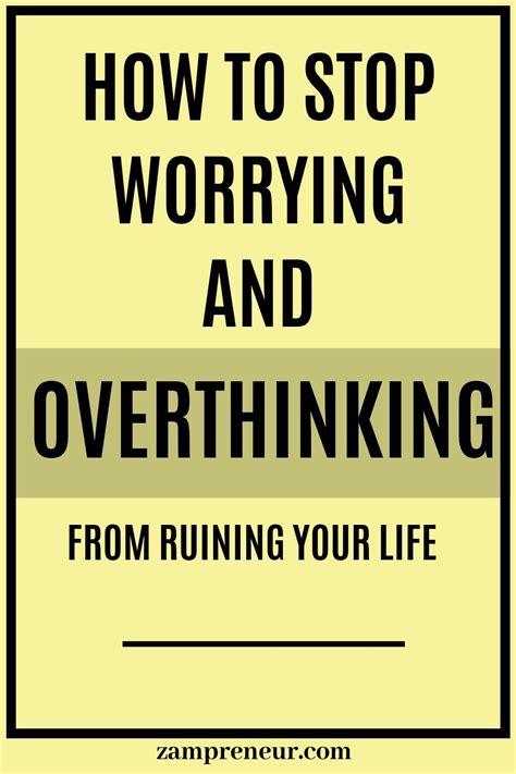 How To Stop Overthinking And Over Anayzing Everything Artofit