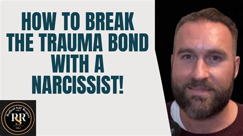 How To Break A Trauma Bond With A Narcissist Youtube