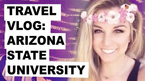 Visiting Arizona State University Travel Vlog Youtube