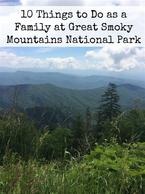 You And Your Kids Will Love A Great Smoky Mountains Trip Theres So