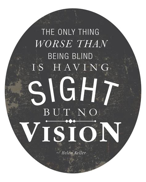 31 Best Vision Quotes Images On Pinterest Eyes Love And Motivational