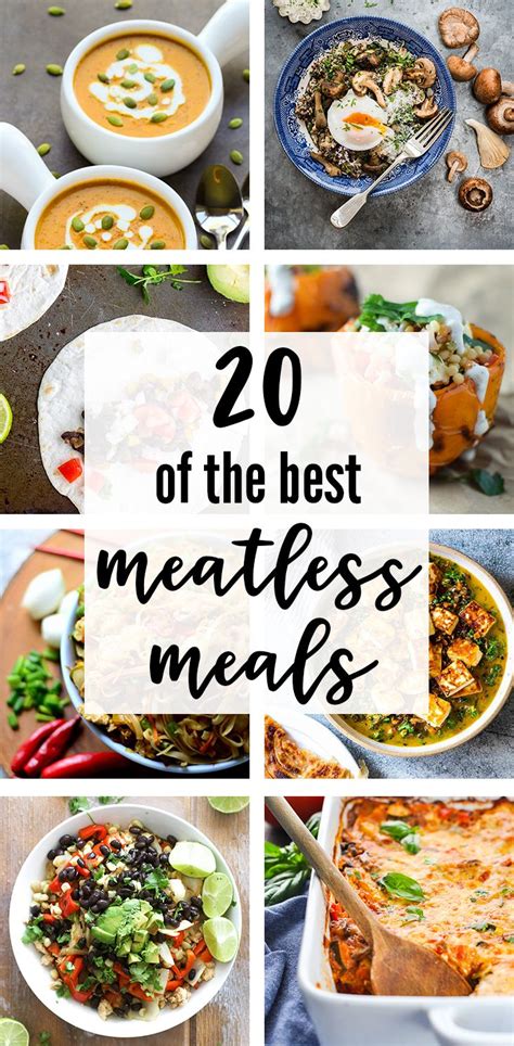 20 Of The Best Meatless Meals Vegetarian Dinners Vegetarian Recipes