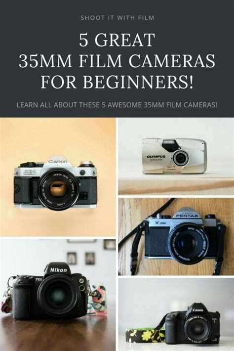 5 Great 35mm Film Cameras For Beginners Shoot It With Film Film