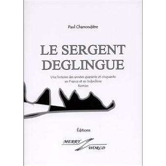 Le sergent déglingué - broché - Paul Charrondière - Achat Livre | fnac