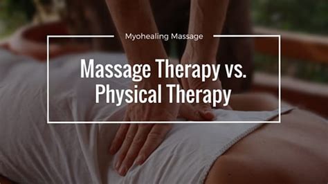 Massage Therapy Vs Physical Therapy Myotherapy Healing Massage