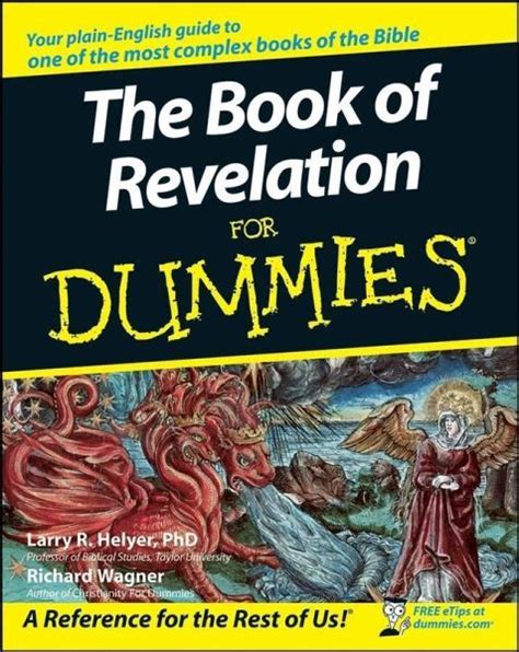 It should be the last book of the bible that anyone seeks to become an expert on. The Book of Revelation For Dummies (eBook, PDF) von ...