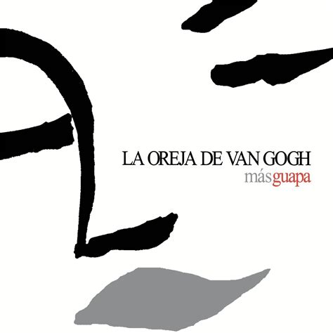 Más Guapa Discografia De La Oreja De Van Gogh Letrasmusbr