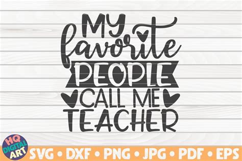 My Favorite People Call Me Teacher Svgteacher Quote