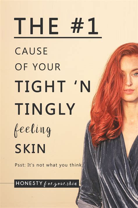 Warning This Is Why Your Skin Feels Tight Honesty For Your Skin