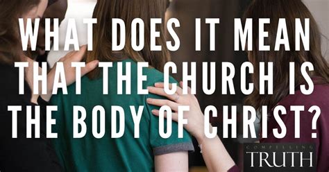 what does it mean that the church is the body of christ