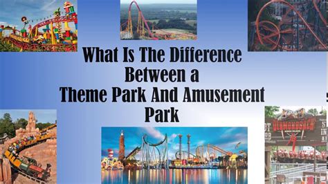 What Is The Difference Between A Theme Park And A Amusement Park Youtube