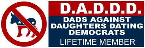 10 Pack Daddd Dads Against Daughters Dating Democrats Bumper Sticker