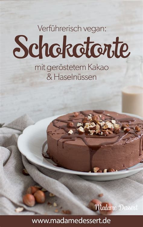 Vegane Schokoladentorte mit geröstetem Kakao & Haselnüssen ...