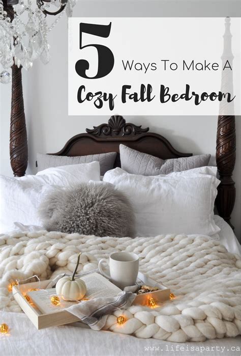 Cozy Fall Bedroom 5 Simple Ways To Make Your Bedroom Cozy For Fall