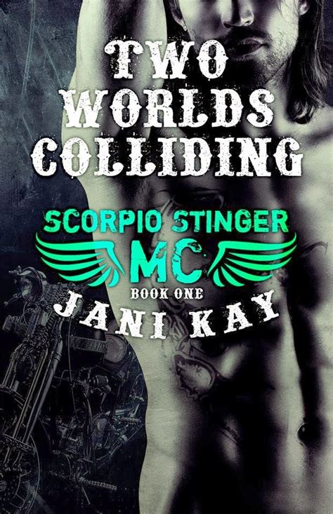 Two Worlds Colliding By Jani Kay Scorpio Stinger Mc 1 Review