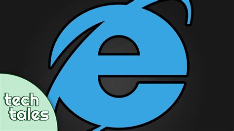 The Internet Explorer Story Part 10 Tech Tales Podcast Youtube