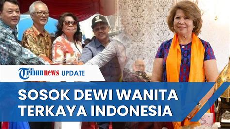 Profil Dewi Kam Yang Jadi Wanita Terkaya Di Indonesia Versi Forbes