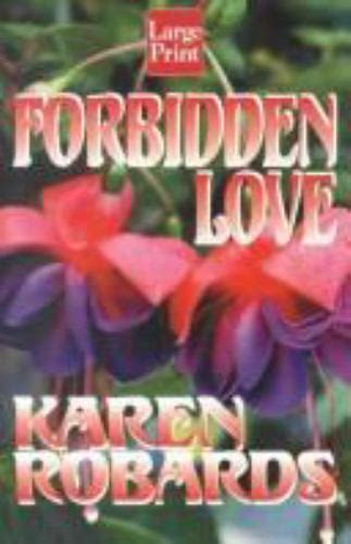 Forbidden Love By Robards Karen Hardcover 9781587240355 Ebay