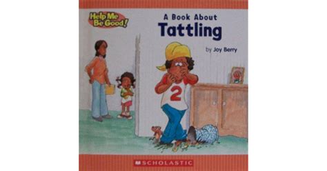 A Childrens Book About Tattling By Joy Berry