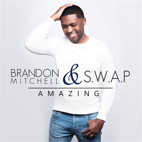 Brandon Mitchell And Swap Set To Release New Single Amazing The