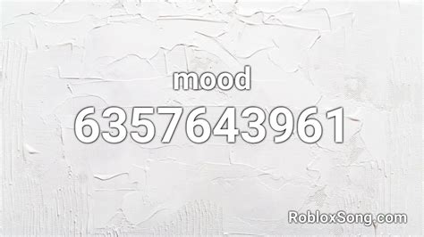 Mood Roblox Id Roblox Music Code Youtube