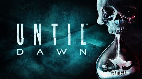 Until Dawn En El Cine La Nueva Película Basada En El Videojuego